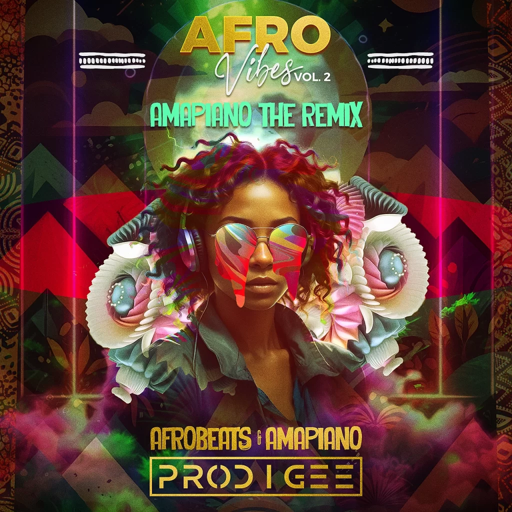 AfroVibes Vol. 2 – Amapiano the Remix